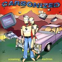 Carbonized - Screaming Machines: Grindcore 1996 Carbonized