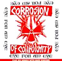 Corrosion of Conformity (COC) - Eye for an Eye + Six Songs: Thrash 1984 Corrosion of Conformity (COC)
