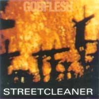 Godflesh - Streetcleaner: Grindcore 1989 Godflesh