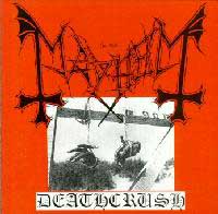 Mayhem - Deathcrush: Black Metal 1987 Mayhem