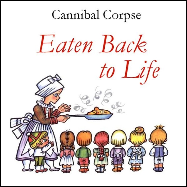 cannibal_corpse-eaten_back_to_life-childrens-600x600.jpg
