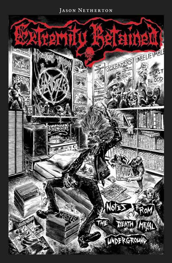 extremity_retained-notes_from_the_death_metal_underground-by_jason_netherton