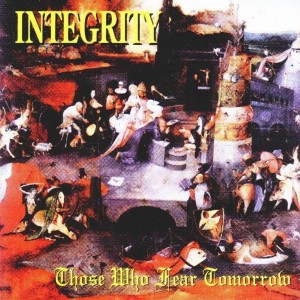 integrity-those_who_fear_tomorrow