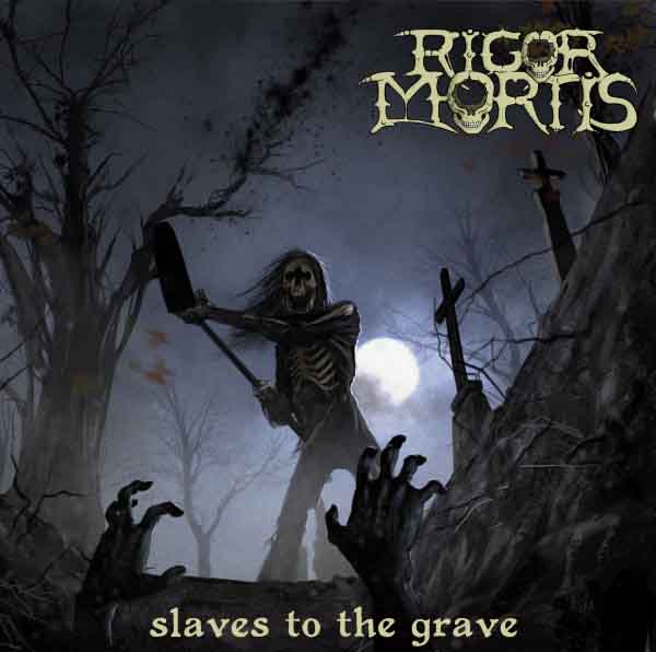 rigor_mortis-slaves_to_the_grave