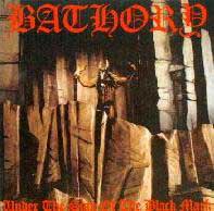 Bathory - Under the Sign of the Black Mark: Black Metal 1986 Bathory