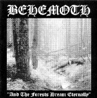 Behemoth - And the Forests Dream Eternally: Black Metal 1993 Behemoth