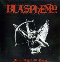Blasphemy - Fallen Angel of Doom: Black Metal 1990 Blasphemy