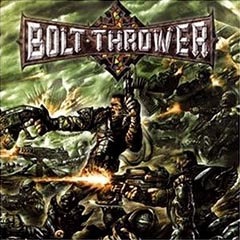 Bolt Thrower - Honour Valour Pride: Grindcore 2001 Bolt Thrower
