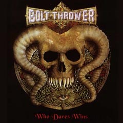 Bolt Thrower - Who Dares Wins: Grindcore 1999 Bolt Thrower