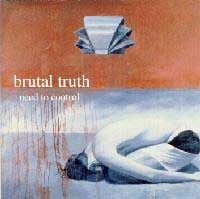Brutal Truth - Need to Control: Grindcore 1994 Brutal Truth