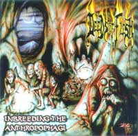 Deeds of Flesh - Inbreeding the Anthropophagi: Death Metal 1999 Deeds of Flesh