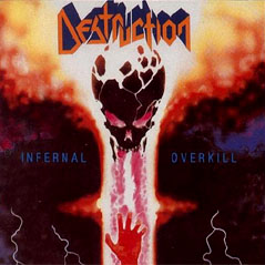 Destruction - Infernal Overkill: Speed Metal 1985 Destruction