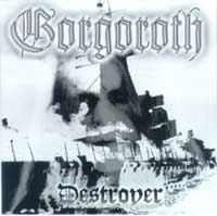 Gorgoroth - Destroyer: Black Metal 1998 Gorgoroth
