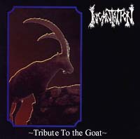 Incantation - Tribute to the Goat: Death Metal 1999 Incantation
