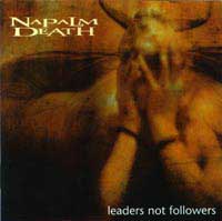 Napalm Death - Leaders Not Followers: Grindcore 2000 Napalm Death