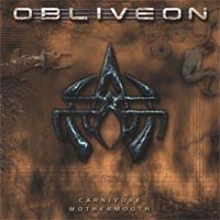 Obliveon - Carnivore Mothermouth: Death Metal 1999 Obliveon