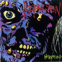 Repulsion - Horrified: Grindcore 1986 Repulsion