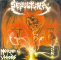 Sepultura - Morbid Visions/Bestial Devastation: Death Metal 1985 Sepultura