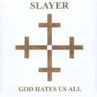 Slayer - God Hates Us All: Death Metal 2001 Slayer