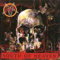 Slayer - South of Heaven: Death Metal 1988 Slayer