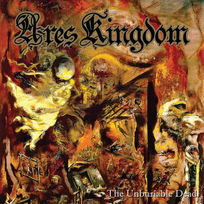 Ares Kingdom - The Unburiable Dead (2015)