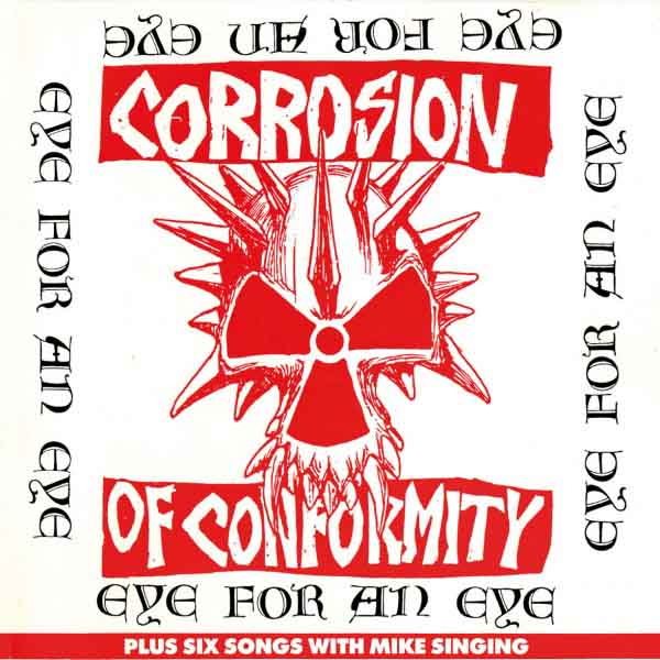 corrosion_of_conformity-eye_for_an_eye_plus_six_songs_with_mike_singing