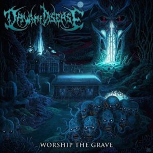 dawn of disease worship the grave