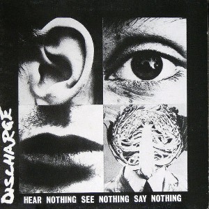 discharge-hear_nothing_see_nothing_say_nothing