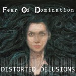 fear_of_domination-distorted_delusions