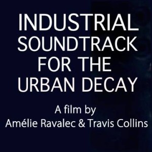 industrial_soundtrack_for_the_urban_decay